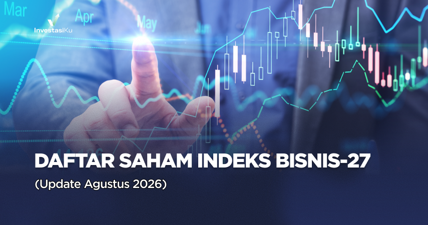 Daftar Saham Indeks Bisnis 27 (Update Agustus 2026)
